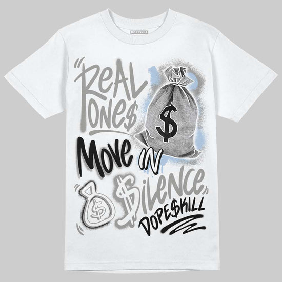 Jordan 5 "White Metallic" DopeSkill T-Shirt Real Ones Move In Silence Graphic Streetwear - White