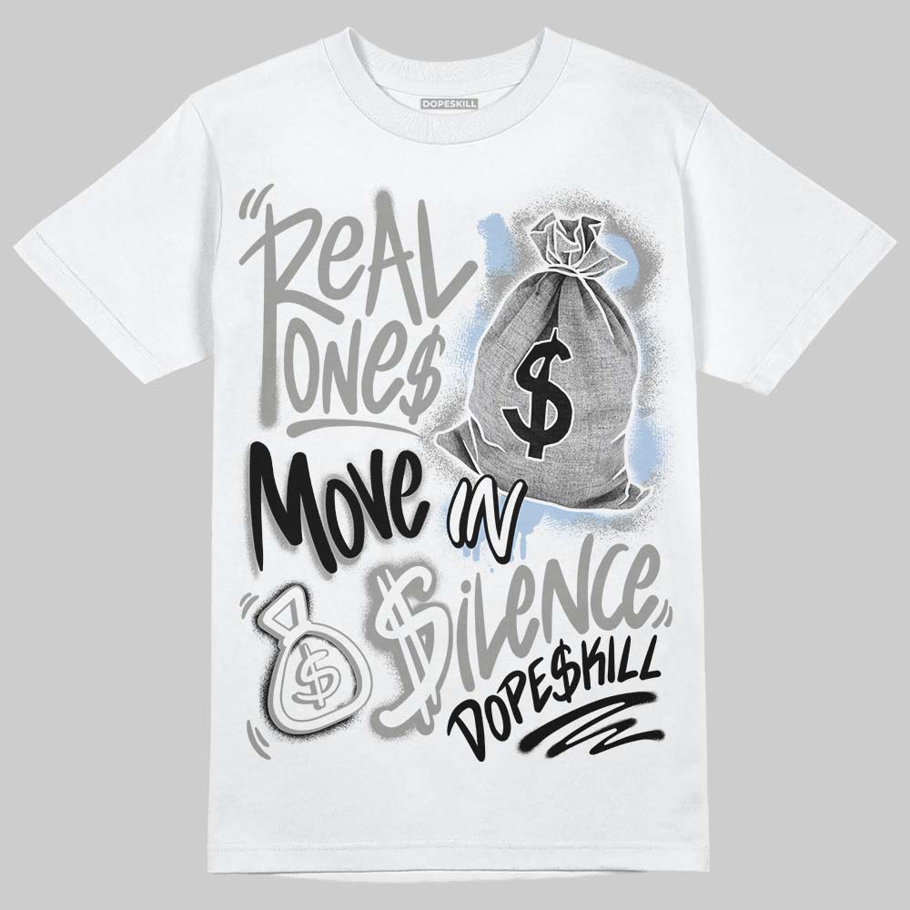 Jordan 5 "White Metallic" DopeSkill T-Shirt Real Ones Move In Silence Graphic Streetwear - White