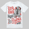 Jordan 4 Retro Toro Bravo DopeSkill T-Shirt Real Ones Move In Silence Graphic Streetwear - White