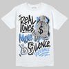 Jordan 5 Black University Blue DopeSkill T-Shirt Real Ones Move In Silence Graphic Streetwear - White