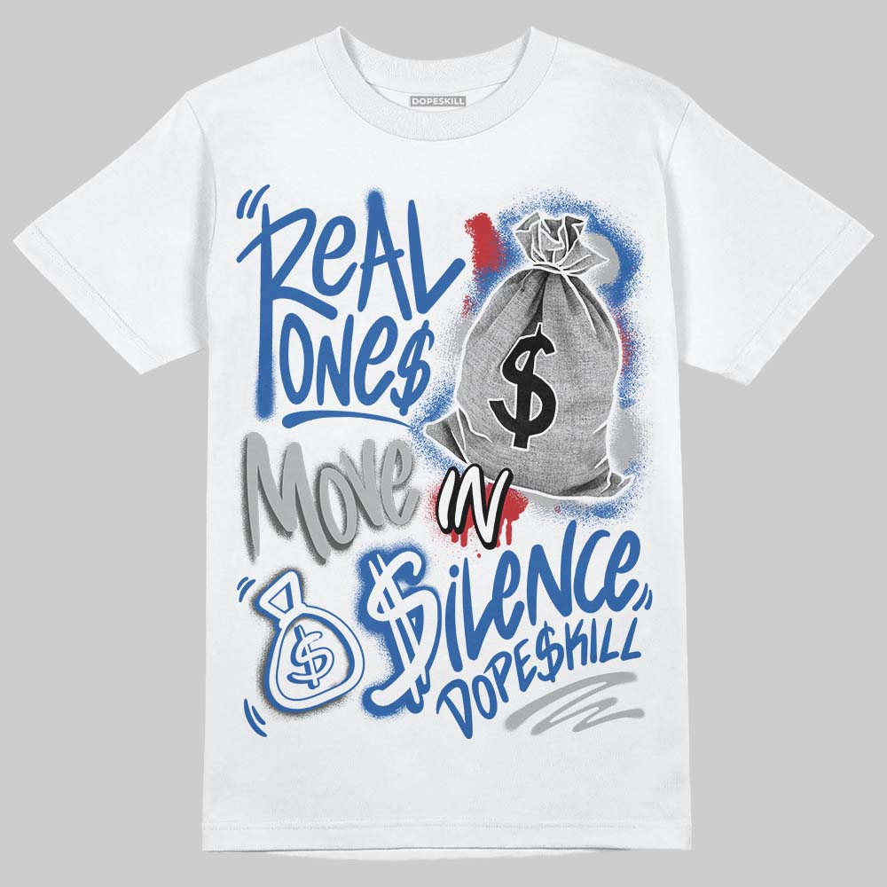 Jordan 3 "True Blue" DopeSkill T-Shirt Real Ones Move In Silence Graphic Streetwear - White 