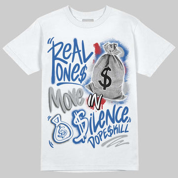 Jordan 3 "True Blue" DopeSkill T-Shirt Real Ones Move In Silence Graphic Streetwear - White 