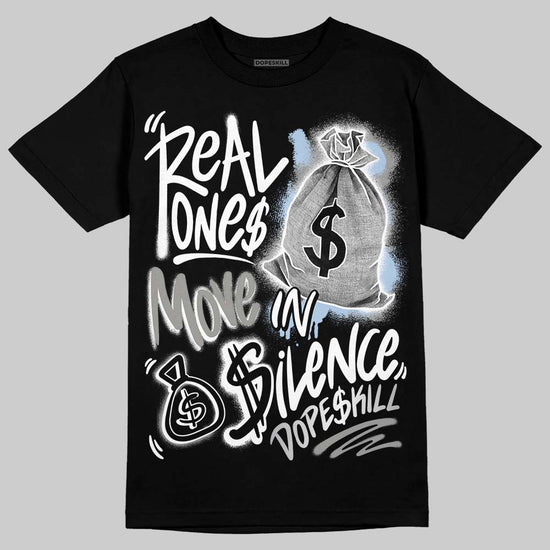 Jordan 5 "White Metallic" DopeSkill T-Shirt Real Ones Move In Silence Graphic Streetwear - Black