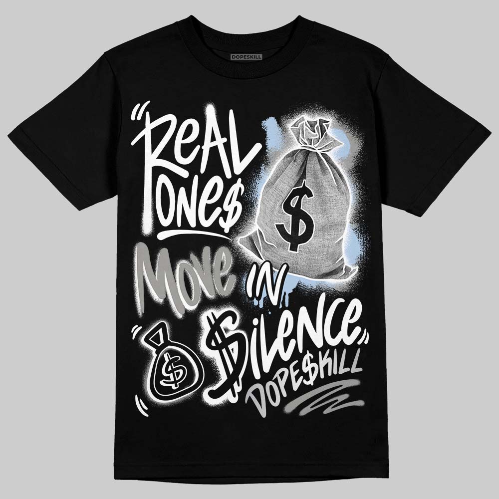 Jordan 5 "White Metallic" DopeSkill T-Shirt Real Ones Move In Silence Graphic Streetwear - Black