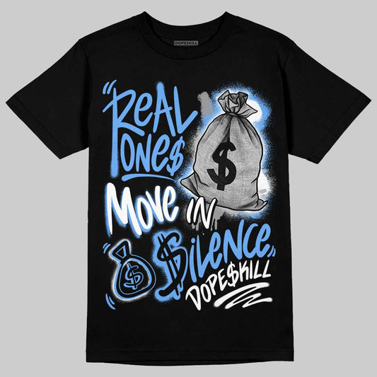 Jordan 5 Black University Blue DopeSkill T-Shirt Real Ones Move In Silence Graphic Streetwear - Black