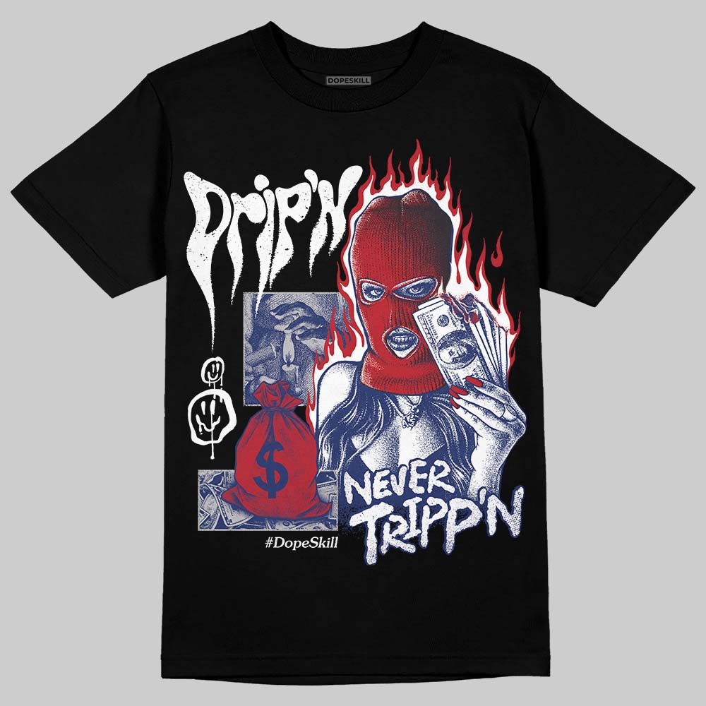 Jordan 1 High OG Rare Air "Deep Royal Blue" DopeSkill T-Shirt Drip'n Never Tripp'n Graphic Streetwear - Black