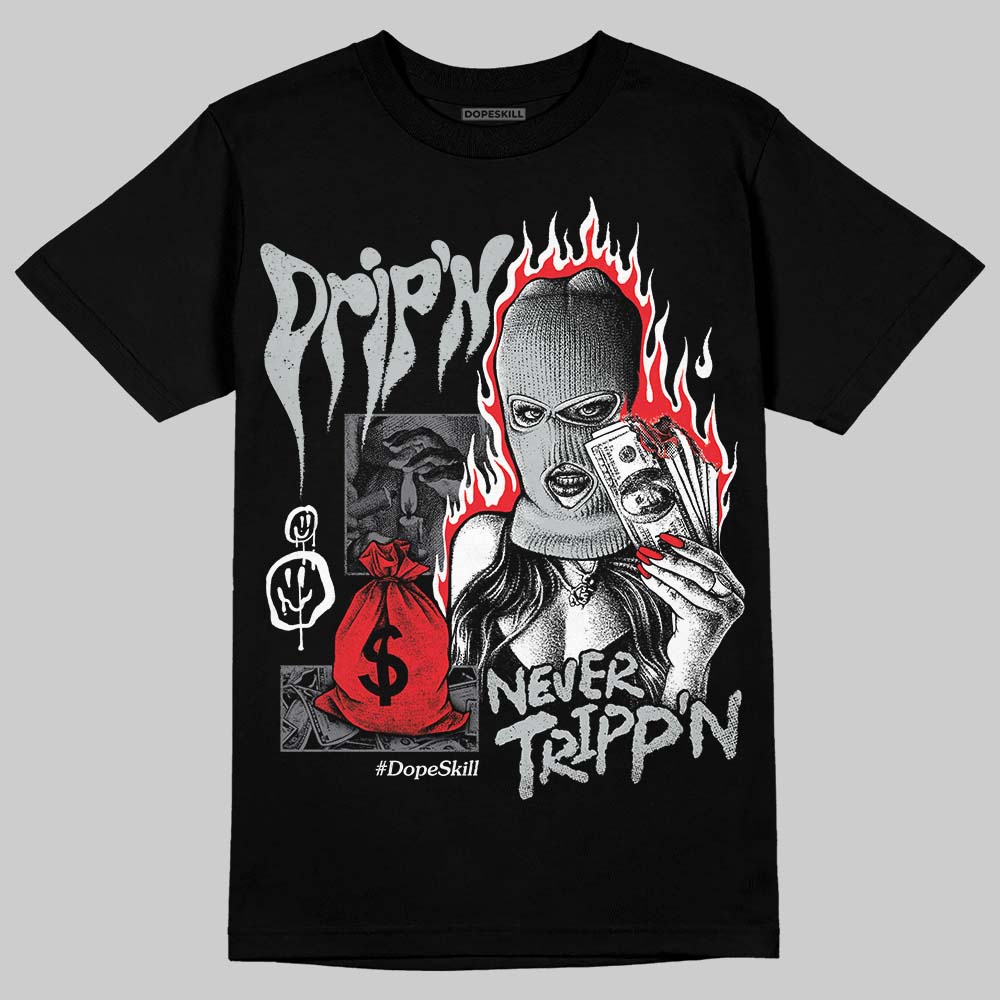 Jordan 4 “Fear” DopeSkill T-Shirt Drip'n Never Tripp'n Graphic Streetwear - Black