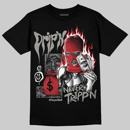 Jordan 9 Cool Grey DopeSkill T-Shirt Drip'n Never Tripp'n Graphic Streetwear - Black