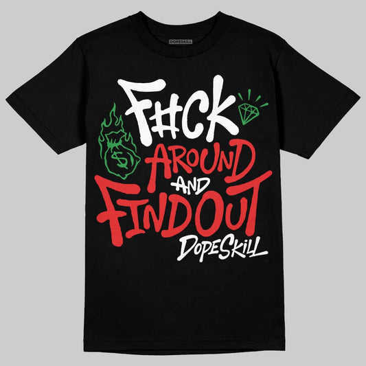 Jordan 13 Retro OG Chicago (2026) DopeSkill T-Shirt F#ck Around And Find Out Graphic Streetwear - Black