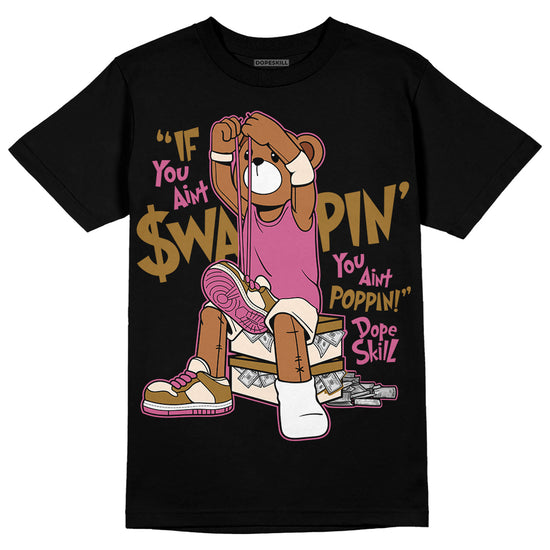 Dunk Low Just Do It “Bronzine/Playful Pink” DopeSkill T-Shirt If You Aint Graphic Streetwear - Black 