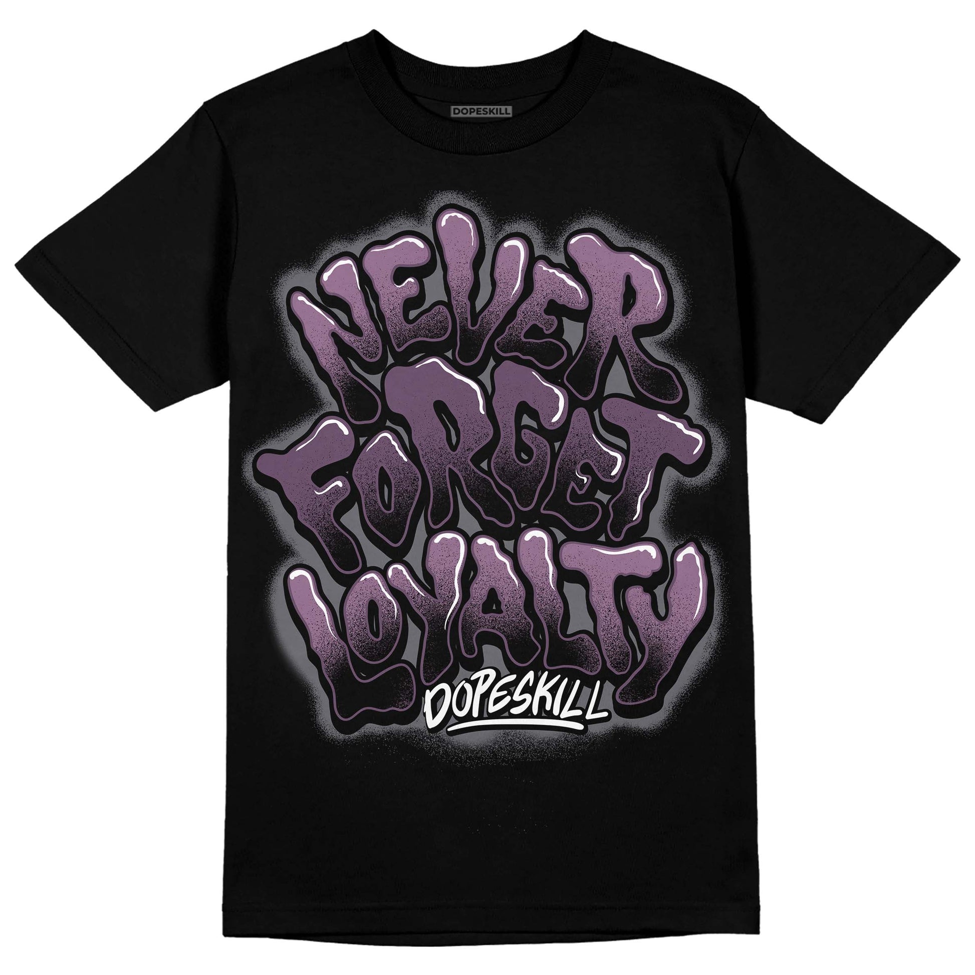 Jordan 2 “Mauve/Off-Noir” DopeSkill T-Shirt Never Forget Loyalty Graphic Streetwear - Black