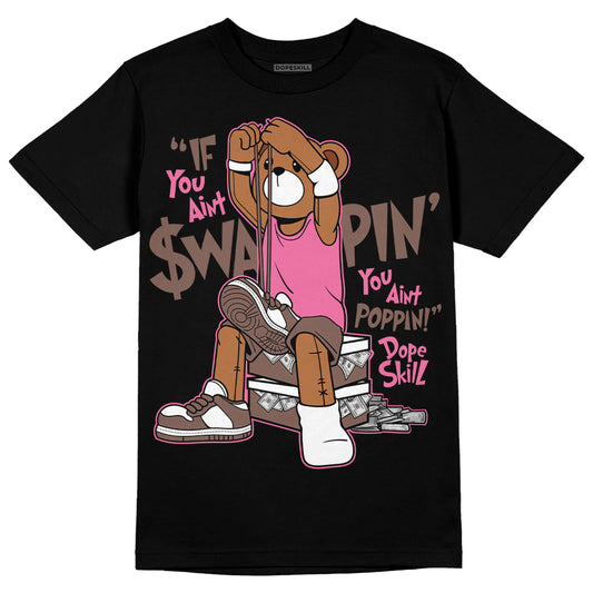 Dunk Low Smokey Mauve Playful Pink DopeSkill T-Shirt If You Aint Graphic Streetwear - Black