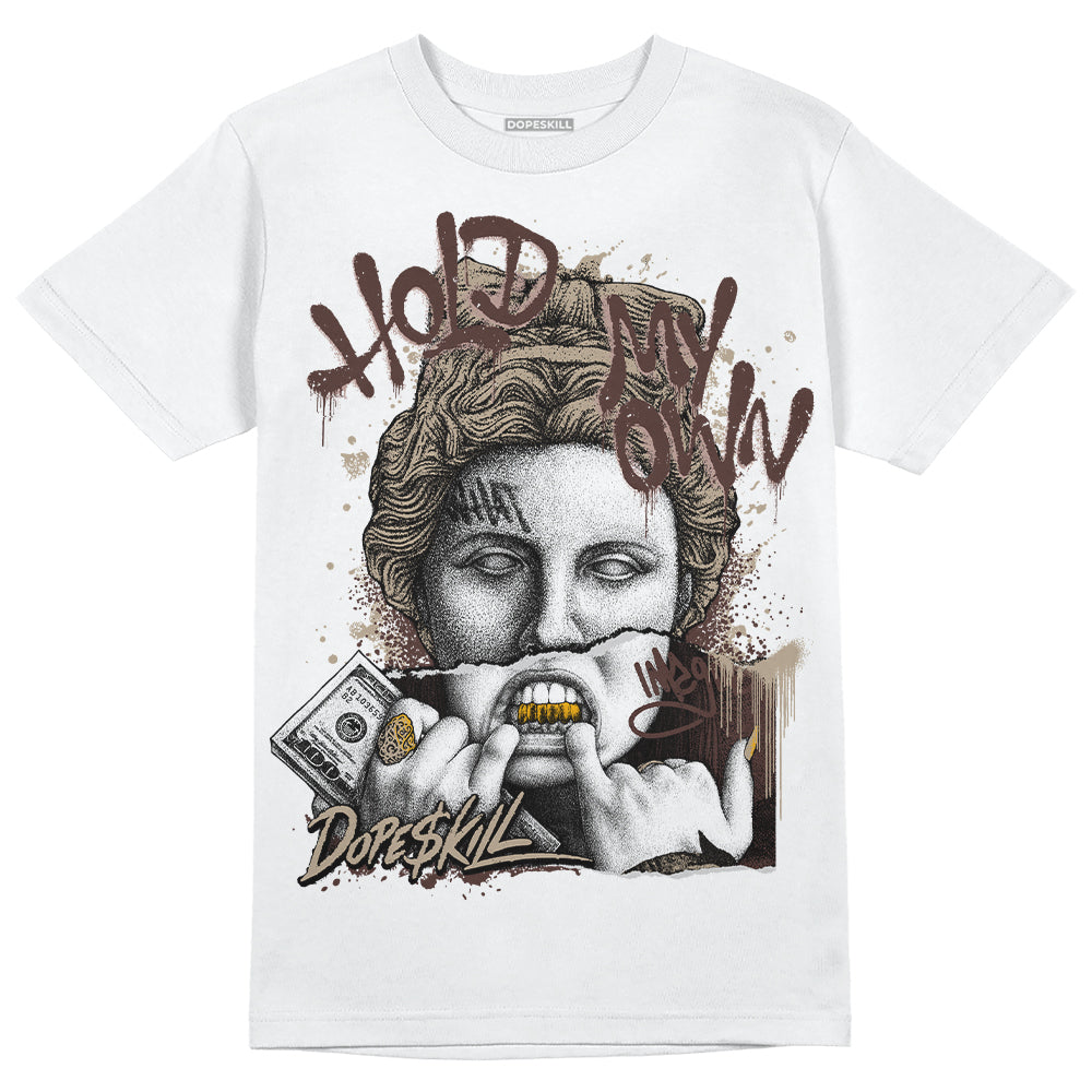 Jordan 1 High OG “Latte” DopeSkill T-Shirt Hold My Own Graphic Streetwear - White 