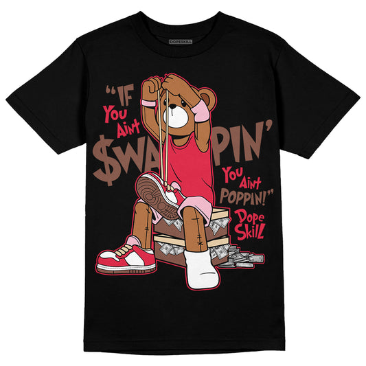 Dunk Low PRM Bacon DopeSkill T-Shirt If You Aint Graphic Streetwear - Black