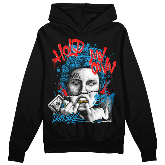 Jordan 4 Retro Military Blue DopeSkill Hoodie Sweatshirt Hold My Own Graphic Streetwear - Black