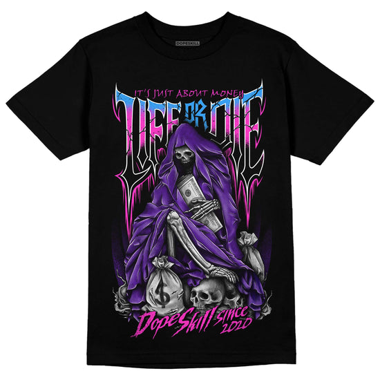 Jordan 13 Court Purple DopeSkill T-Shirt Life or Die Graphic Streetwear - Black