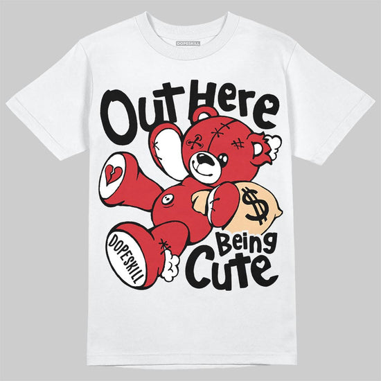 Jordan 12 Bloodline DopeSkill T-Shirt Out Here Being Cute Graphic Streetwear - White 
