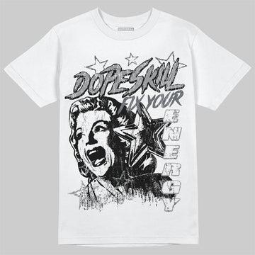 Jordan 5 Retro Wolf Grey (2026) DopeSkill T-Shirt Fix Your Energy Graphic Streetwear  White