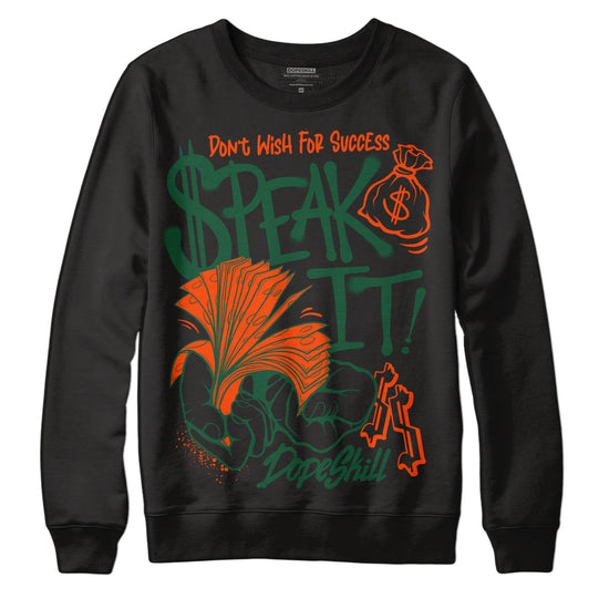 Dunk Low Team Dark Green Orange DopeSkill Sweatshirt Speak It Graphic Streetwear - Black