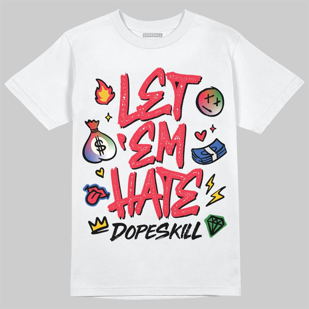 Jordan 11 City Pack “285” Atlanta DopeSkill T-Shirt Let 'em Hate Graphic Streetwear - White
