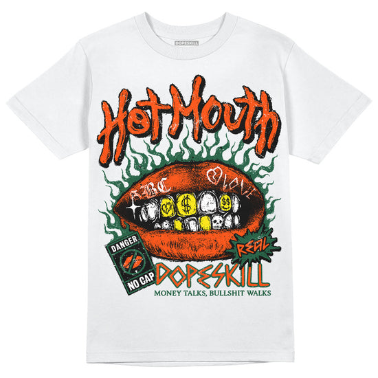 Dunk Low Team Dark Green Orange DopeSkill T-Shirt Hot Mouth Graphic Streetwear - White