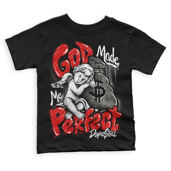 Jordan 3 Fire Red DopeSkill Toddler Kids T-shirt God Made Me Perfect Graphic Streetwear - Black