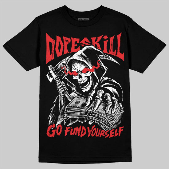 Jordan 13 Retro OG Chicago DopeSkill T-Shirt Go Fund Your Self Graphic Streetwear - Black