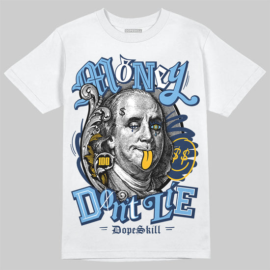 Jordan 4 Retro ‘Dunk From Above’ DopeSkill T-Shirt Money Don't Lie Graphic Streetwear - WHite