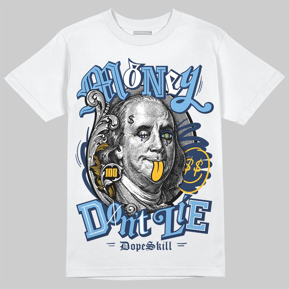 Jordan 4 Retro ‘Dunk From Above’ DopeSkill T-Shirt Money Don't Lie Graphic Streetwear - WHite