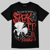 Jordan 4 Toro Bravo DopeSkill T-Shirt Speak It Graphic Streetwear - black