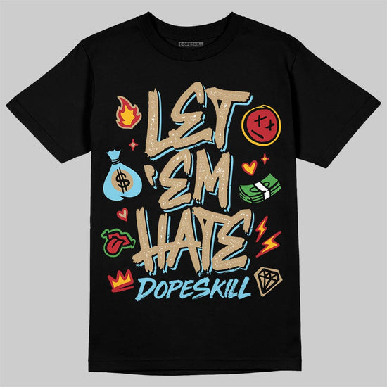 Jordan 11 City Pack “H-Town” DopeSkill T-Shirt Let 'em Hate Graphic Streetwear - black