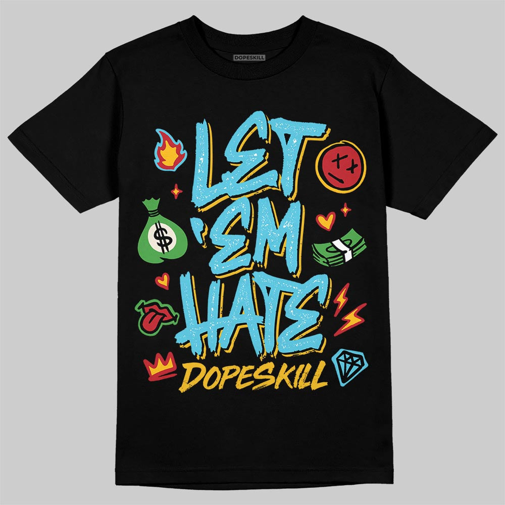 Jordan 11 Retro Gamma Blue (2025) DopeSkill T-Shirt Let 'em Hate Graphic Streetwear - Black