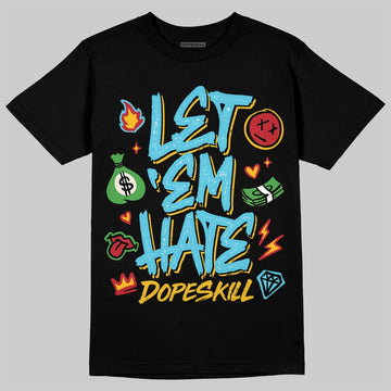 Jordan 11 Retro Gamma Blue (2025) DopeSkill T-Shirt Let 'em Hate Graphic Streetwear - Black