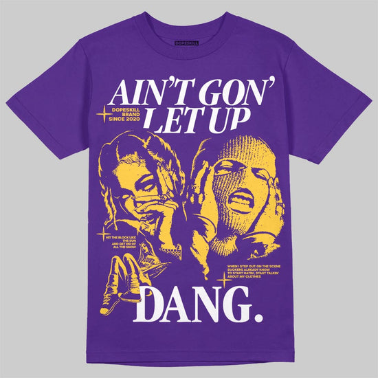 PURPLE Sneakers DopeSkill T-Shirt Ain't Gon' Let Up Graphic Streetwear - Purple
