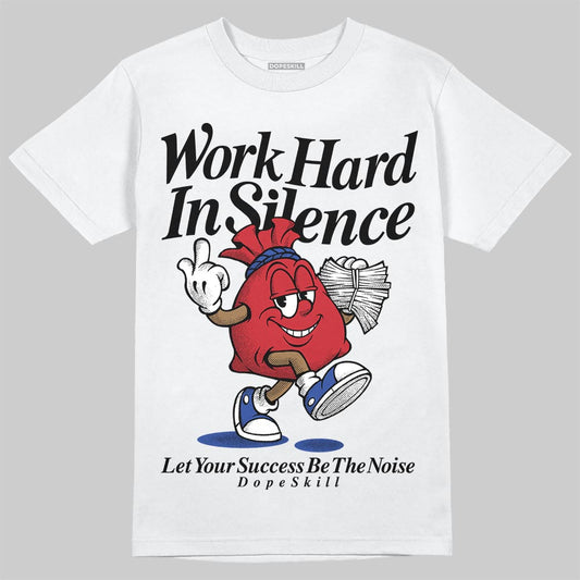 Jordan 4 “Rare Air” DopeSkill T-Shirt Work Hard In Silence Graphic Streetwear - White