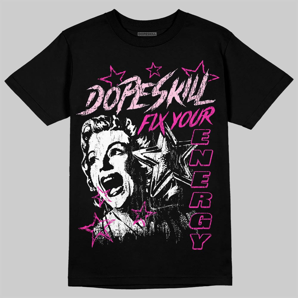 Pink Sneakers DopeSkill T-Shirt Fix Your Energy Graphic Streetwear - Black