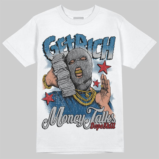 Jordan 12 Retro French Blue (2025) DopeSkill T-Shirt Get Rich Graphic Streetwear - White 