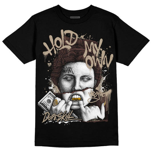 Jordan 1 High OG “Latte” DopeSkill T-Shirt Hold My Own Graphic Streetwear - Black