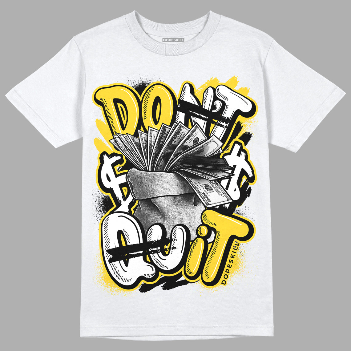 Jordan 4 Tour Yellow Thunder DopeSkill T-Shirt Don't Quit Graphic Streetwear - White