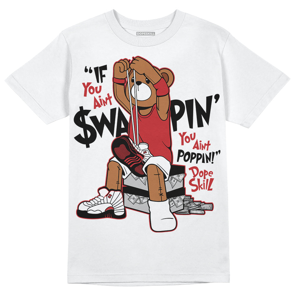 Jordan 12 “Red Taxi” DopeSkill T-Shirt If You Aint Graphic Streetwear - White