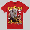 Jordan 14 Retro Ferrari (2025) DopeSkill T-Shirt Get Rich Graphic Streetwear - red