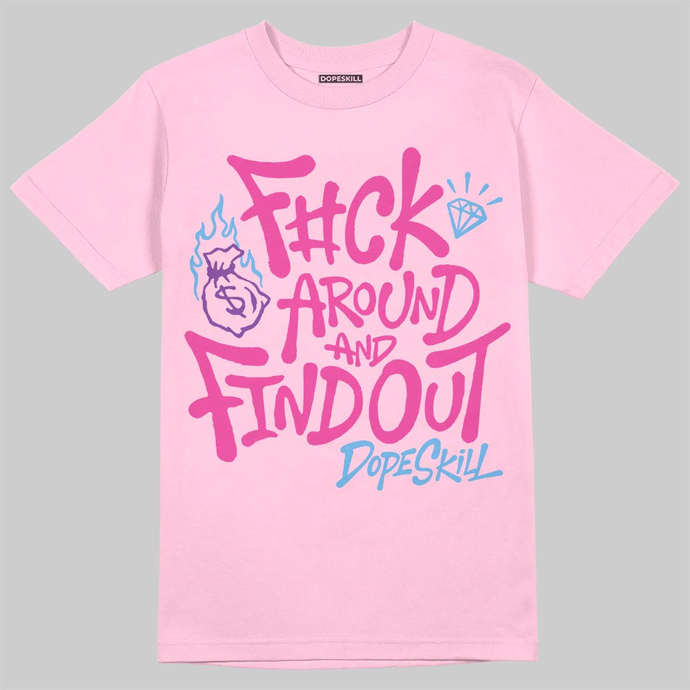 Pink Sneakers DopeSkill T-Shirt F#ck Around And Find Out Graphic Streetwear - Light pink