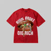 Born Broke Die Rich DopeSkill Premium T-shirt