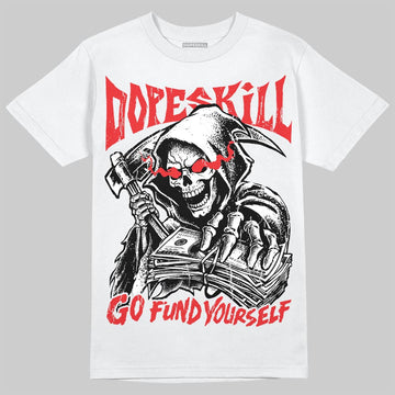 Jordan 13 Retro OG Chicago DopeSkill T-Shirt Go Fund Your Self Graphic Streetwear - White 