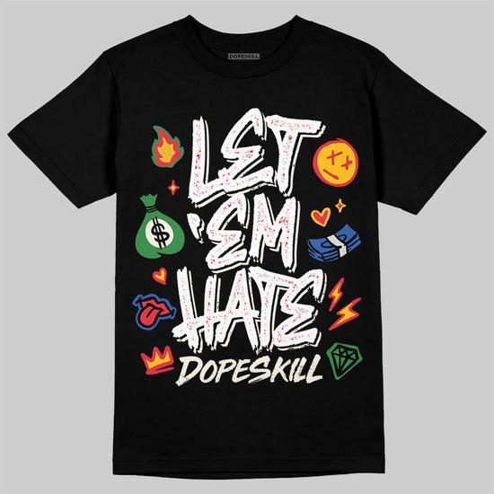 Jordan 11 City Pack “285” Atlanta DopeSkill T-Shirt Let 'em Hate Graphic Streetwear - Black
