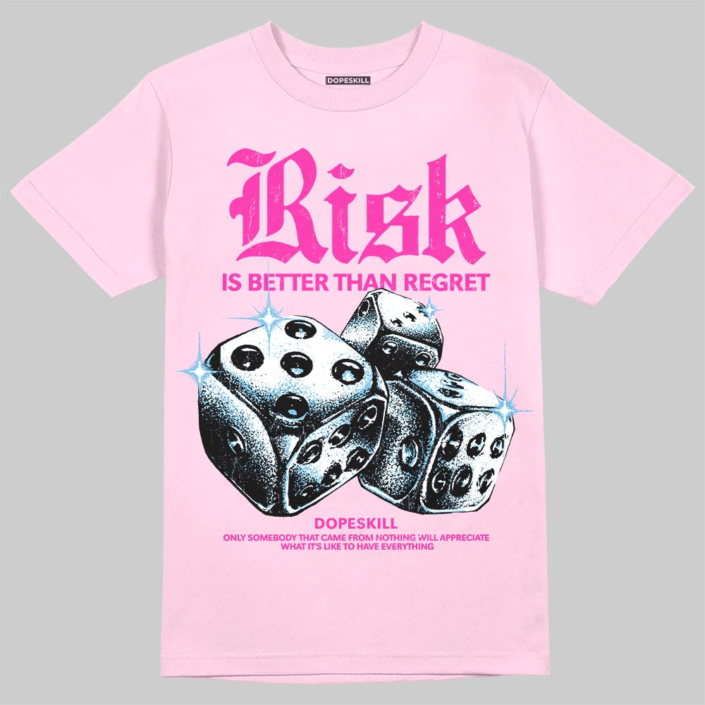Pink Sneakers DopeSkill T-Shirt Risk Is Better Than Regret Graphic Streetwear - Light Pink