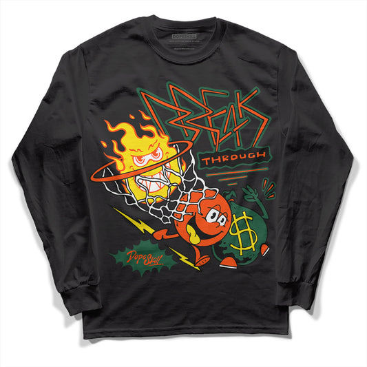 Dunk Low Team Dark Green Orange DopeSkill Long Sleeve T-Shirt Break Through Graphic Streetwear - Black