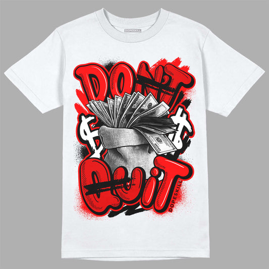 Jordan 1 Retro High OG "Satin Bred" DopeSkill T-Shirt Don't Quit Graphic Streetwear - White