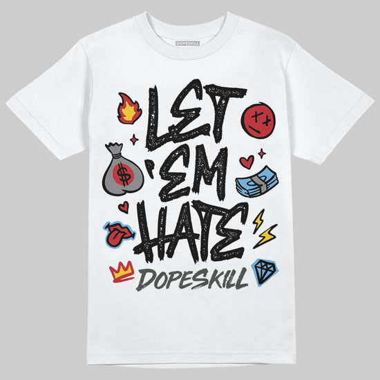 Jordan 4 “Black Cat” (2025) DopeSkill T-Shirt Let 'em Hate Graphic Streetwear - White