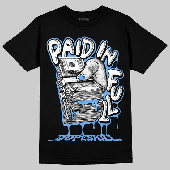 Jordan 5 Black University Blue DopeSkill T-Shirt Paid In Full Graphic Streetwear - Black